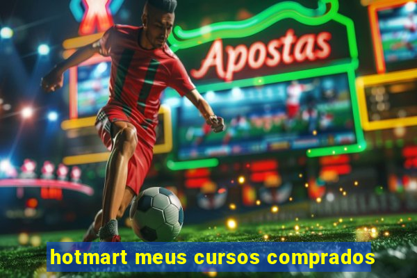 hotmart meus cursos comprados